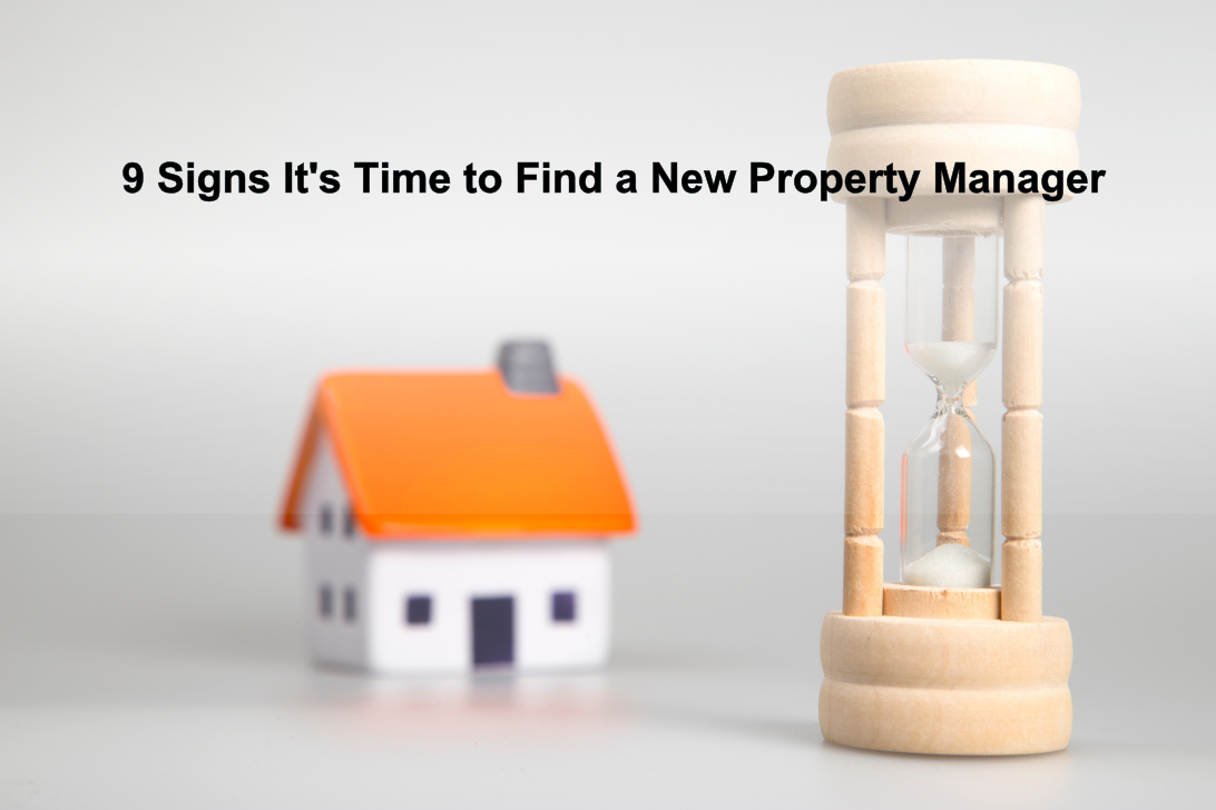 9 Signs It's Time to Find a New Property Manager in Raleigh, Cary & the Triangle